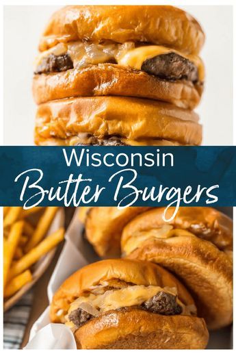 Wisconsin Butter Burger Recipe, Butter Burger Recipe, Butter Burger, Onion Burgers, Really Good Food, Butter Burgers, Best Burger Recipe, The Best Burger, Protein Dinner