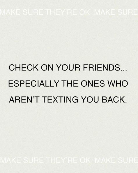 CHNGE ™ on Instagram: “Slides by @domrobxrts 2020 and 2021 have been tough on everyone’s mental health. Check on your friends. You never know what could make a…” Friends Who Dont Check On You, Check Up On Your Friends, Check In On Your Friends, Check On Your Friends, Bad Friends, Mental Health Day, Mental Health Support, Maybe One Day, Health Check