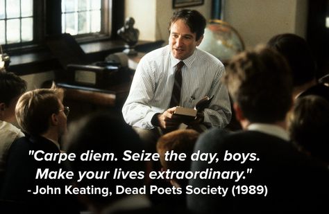 Robin Williams RIP 1951-2014  Heaven just got funnier! Best Short Poems, Dead Poets Society Quotes, John Keating, Madame Doubtfire, Robin Williams Movies, Caim E Abel, Peter Weir, Movie Quotes Inspirational, Robert Sean Leonard