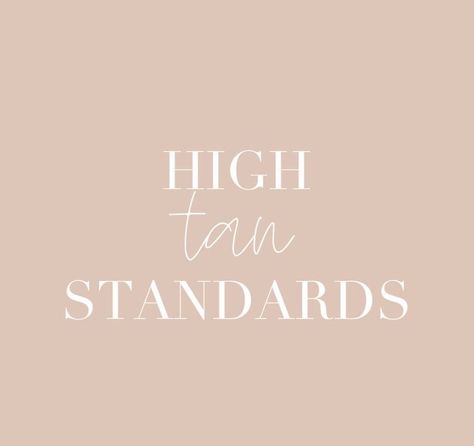 Airbrush Tanning Business, Tan Quotes, Keep Your Standards High, Spray Tan Marketing, Spray Tanning Quotes, Spray Tan Tips, Tanning Studio, Tanning Quotes, Skins Quotes