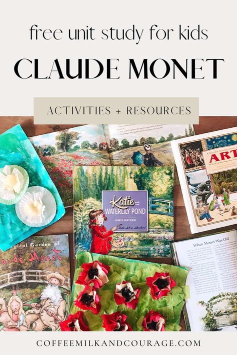 Claude Monet Unit Study Monet Projects For Middle School, Art Unit Study, Claude Monet Art Projects For Kids, Artist Study For Kids, Learning Invitations, Colorful Books, Unit Studies Homeschool, Morning Basket, Artist Study