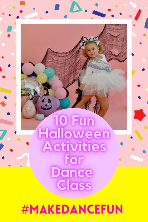 Halloween Dance Class Ideas, Halloween Dance Class Games, Halloween Ballet Class Ideas, Halloween Dance Games, Halloween Dance Party Ideas, Halloween Dance Ideas, Dance Class Games, Dance Curriculum, Confetti Ideas