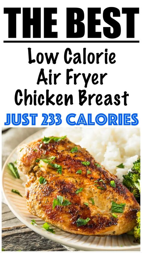 Low Calorie Air Fryer Chicken Breast Recipe Low Calorie Air Fryer Chicken, What To Eat With Chicken, Low Fat Chicken Breast Recipes, Low Calorie Chicken Breast Recipes, Low Calorie Air Fryer, Air Fryer Chicken Breast, 500 Calories Recipes, Low Calorie Chicken, Cheesy Chicken Broccoli