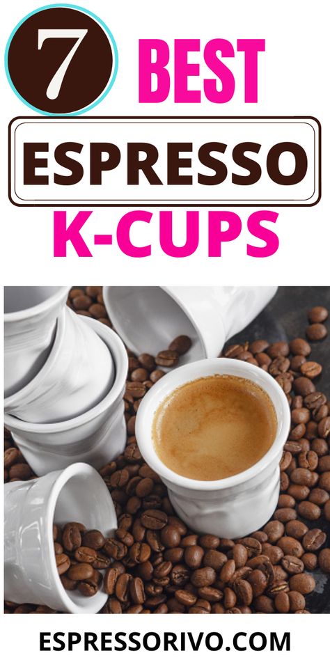 Best K Cups, Keurig Coffee Pods, Coffee Brands, Espresso Pods, Keurig Coffee, Espresso Powder, Best Espresso, Ground Coffee, K Cups