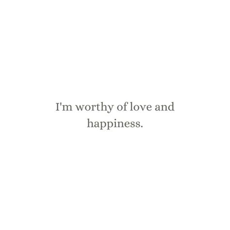 I'm worthy of love and happiness Quotes For Vision Board, Remove Negative Thoughts, Calming Affirmations, Self Care Affirmation, Confidence Affirmations, Magnetic Energy, Know Your Self Worth, Vision Board Quotes, Vision Board Photos