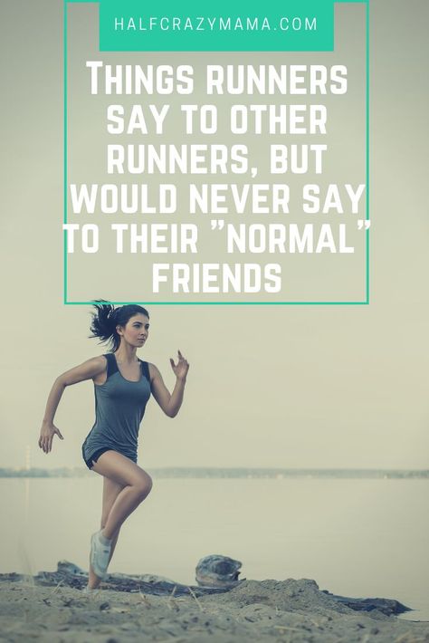 Funny, Humorous, and Embarrassing Things Runners Say to Other Runners, but would never say to someone who isn't a runner. |marathon training | runner humor | funny runners| runner jokes | motivation for a marathon |runner motivation Runner Jokes, Marathon Quotes, Running Quotes Funny, Funny But True, Runners Motivation, Runner Humor, Running Memes, Running Motivation Quotes, Running Marathon Training