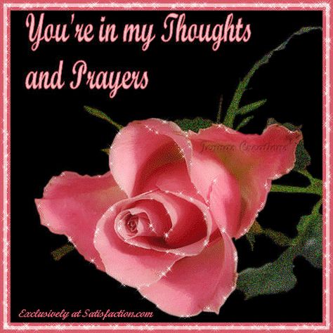 You're in my thoughts & prayers You Are In My Thoughts And Prayers, Praying For You, Deepest Sympathy Messages, Sympathy Images, In My Thoughts And Prayers, Prayers Quotes, In My Prayers, Praying For A Miracle, You're In My Thoughts