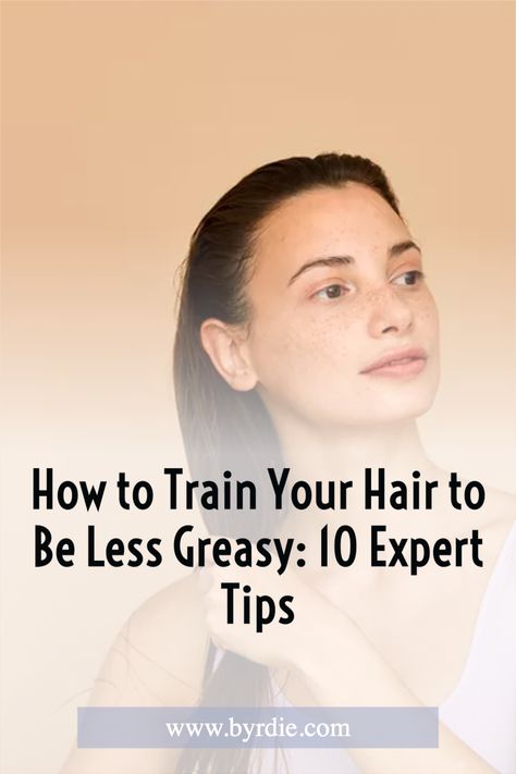 How To Get Your Hair Less Greasy, Greasy Hair Tips How To Get Rid, How To Fix Greasy Hair Without Washing, How To Train Your Hair To Be Less Greasy, Styling Greasy Hair, How To Prevent Greasy Hair, How To Train Your Hair, How To Hide Greasy Hair, How To Stop Greasy Hair