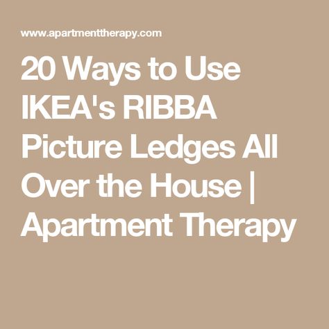 20 Ways to Use IKEA's RIBBA Picture Ledges All Over the House | Apartment Therapy Wall Ledge Decor Ideas, Picture Ledge Styling, Picture Ledge Ideas, Mermaid Theme Room, Ikea Picture Ledge, Ledge Decor, Stairway Wall, Picture Ledges, Wall Ledge