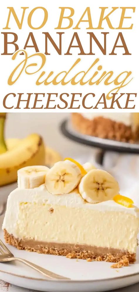 No Bake Banana Pudding Cheesecake Banana No Bake Cheesecake, Bannan Pudding Dessert, Pudding Cheesecake No Bake, Easy No Bake Banana Pudding, No Bake Banana Pudding Cheesecake, Banana Pudding Pie, Banana Filling, Vanilla Wafer Crust, Bake Banana