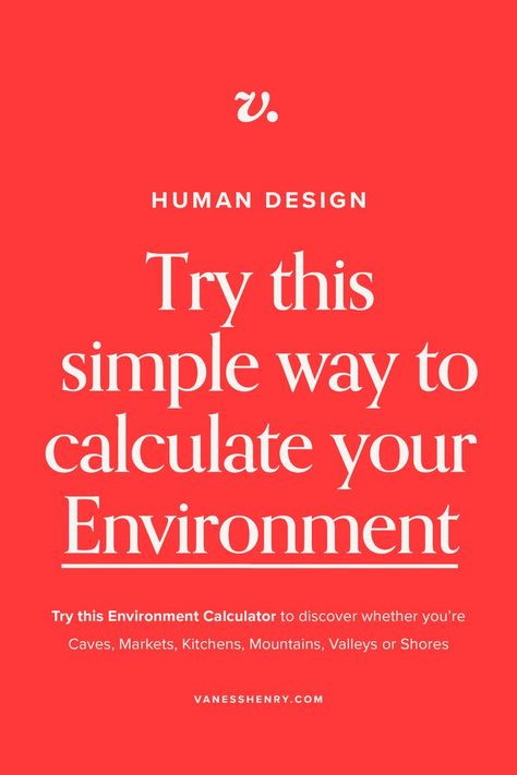 Try this quick and easy Human Design Environment calculator to find out whether you are Caves, Markets, Kitchens, Mountains, Valleys or Shores Human Design Environment, Human Design, Calculator, Kitchens, How To Find Out, Human, Design