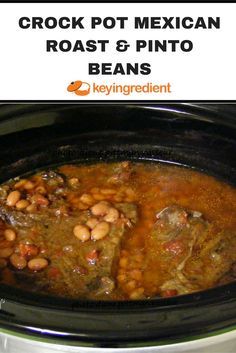 Crockpot Entrees, Mexican Roast, Chuck Roast Crock Pot Recipes, Crock Pot Mexican, Pinto Beans Recipe, Crockpot Roast Recipes, Beans In Crockpot, Pot Roast Crock Pot Recipes, Pinto Bean Recipes