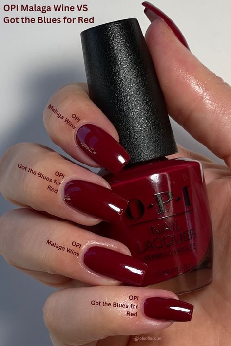 Red Wine Manicure, I’ve Got The Blues For Red Opi, Dark Red Nails Opi Gel, Nail Polish Colors With Names, Opi Dark Red Nail Polish Gel, One Tone Nails, Opi Got The Blues For Red Vs Malaga Wine, Opi Malaga Wine Gel, Magala Wine Opi Gel