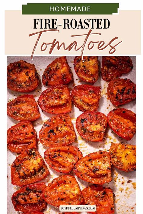 fire-roasted tomatoes Roasted Plum Tomatoes Oven, Fire Roasted Tomatoes In Oven, Roasted Tomatoes To Freeze, Diy Fire Roasted Tomatoes, Roasted Red Tomatoes Recipe, How To Can Fire Roasted Tomatoes, Homemade Fire Roasted Tomatoes, How To Fire Roast Tomatoes, How To Make Fire Roasted Tomatoes