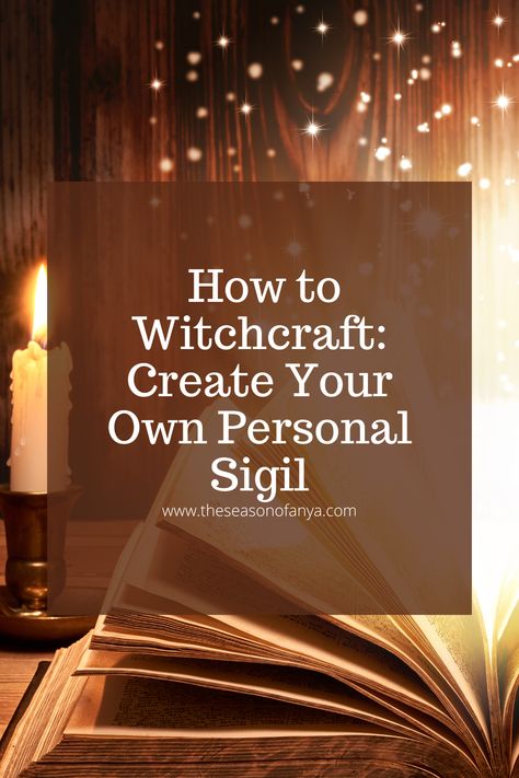 How to Witchcraft: Create Your Own Personal Sigil | The Season of Anya |  Spiritual Yoga Witch | www.theseasonofanya.com Sigil Magic How To Use, How To Make A Sigil, How To Create A Sigil, Make A Sigil, How To Make Sigils, Protection Sigil, Tarot Card Artwork, Beginner Witchcraft, Protection Sigils