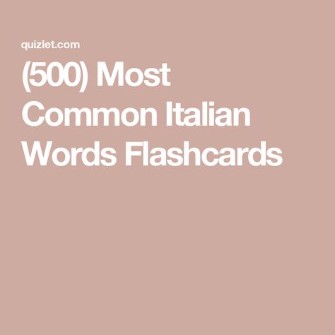 (500) Most Common Italian Words Flashcards 1000 Most Common Italian Words, Italian Flashcards, Words In Italian, Italian Vocabulary, Nouns And Adjectives, The 1000, Italian Words, Travel Ideas, For Free