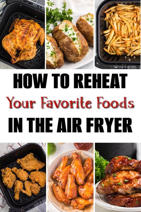 Reheating Food in the Air Fryer | Air Frying Foodie Reheated Meals, Air Fried Vegetable Recipes, The Best Dinner Recipes, Air Fryer Tips, Actifry Recipes, New Air Fryer Recipes, Vegetarian Thanksgiving Recipes, Beef Short Rib Recipes, Air Fryer Cooking Times