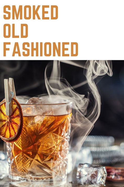 Old Fashion Drink Recipe, Smoked Old Fashioned, Smoked Whiskey, Brandy Old Fashioned, Bourbon Old Fashioned, Whiskey Old Fashioned, Smoked Cocktails, Old Fashion Cocktail Recipe, Old Fashioned Drink