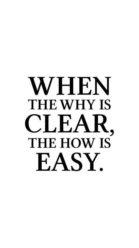 When The Why Is Clear The How Is Easy.  #quotes #motivation #inspiration.  Keep you head up and keep pushing. Champion Mindset, Legendary Quotes, Why Quotes, Psychology 101, Team Quotes, Now Quotes, Workout Quotes, Strong Girl, Art Quotes Inspirational