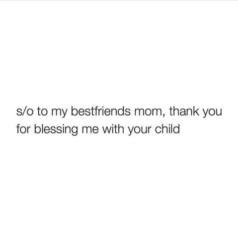 shout out to my Best friend's mom,thank you for blessing me with your child. I Love Seeing My Friends Happy Quotes, Best Friend Mom Quotes, My Mom Is My Best Friend, Notes For Friends, Moms Best Friend, Love My Best Friend, Thank You Friend, Blessed Quotes, I Love My Friends