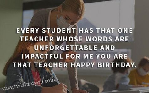 The bond between a teacher and a student is one of the most valuable connections on the earth. There are various ways in which a teacher can wish his/her student on a particular day. Express your feeling with Birthday Wishes For Students, find a variety of best Birthday Wishes For Students and quality messages. Wishing […] The post 120+ Birthday Wishes For Student appeared first on Smart Wish For You | Messages, Best Wishes and Quotes. Teacher Wishes For Students, Teacher Birthday Wishes From Students, Happy Birthday Wishes For Teacher Quotes, How To Wish Your Teacher Happy Birthday, Birthday Wishes For Student, Birthday Wishes For Sir, Birthday Wish For Teacher Message, Happy Birthday Teacher Wishes, Happy Birthday Teacher