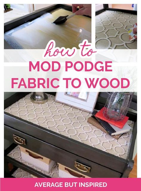 How To Glue Fabric To Wood, Glue Fabric To Wood, Deco Podge On Wood, Decoupage With Fabric On Wood, Modge Podge Table Top, Modge Podge Table, Modge Podge On Wood, Modge Podge Fabric, Mod Podge Furniture