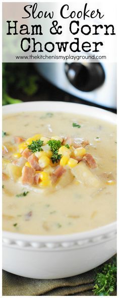 Ham Corn Chowder, Ham And Corn Chowder, Recipes With Cooked Ham, Ham Recipes Healthy, Ham Bone Soup Recipes, Slow Cooker Corn Chowder, Ham Recipes Crockpot, Ham Chowder, Ham Bone Soup