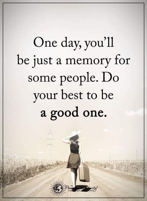 One day, you'll be just memory for some people. Do your best to be a good one.  #powerofpositivity #positivewords  #positivethinking #inspirationalquote #motivationalquotes #quote 2023 Word, Legacy Quotes, Resilience Quotes, Leave A Legacy, Quotes About Everything, Something To Remember, Love Myself, Dream Quotes, Memories Quotes