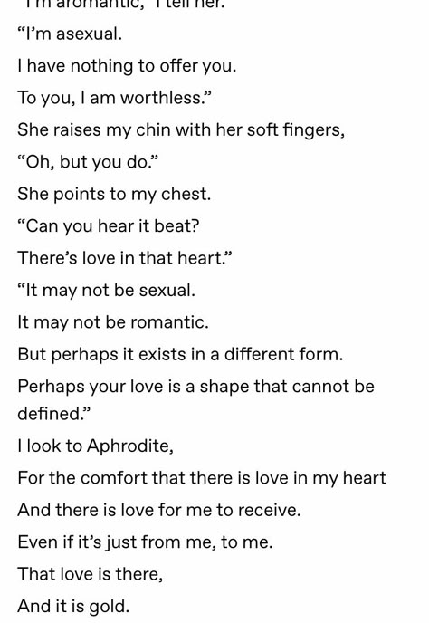 Asexuality Poems, Aromatic Quotes, Aroace Poems, Cupioromantic Quotes, Aroace Quotes Aesthetic, Pride Poems, Queerplatonic Aesthetic, Ace Pride Aesthetic, Aro Ace Aesthetic