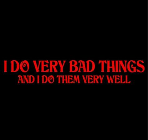 Bad Things, Very Bad, Very Well, The Words, A Black, Tumblr, Memes, Quotes, Red