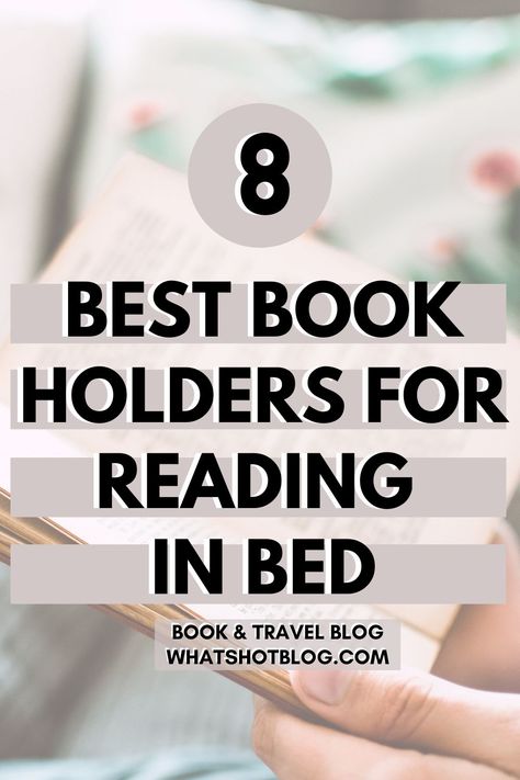 Love reading in bed? Check out our guide to the best book holders for reading in bed so you can read in comfort! #whatshotblog #reading #books Book Holder For Bed, Pillows For Reading In Bed, Kindle Holder For Bed Diy, Night Reading In Bed, Reading Gadgets, Diy Book Holder, Bed Reading Pillow, Ipad Reading, Read In Bed