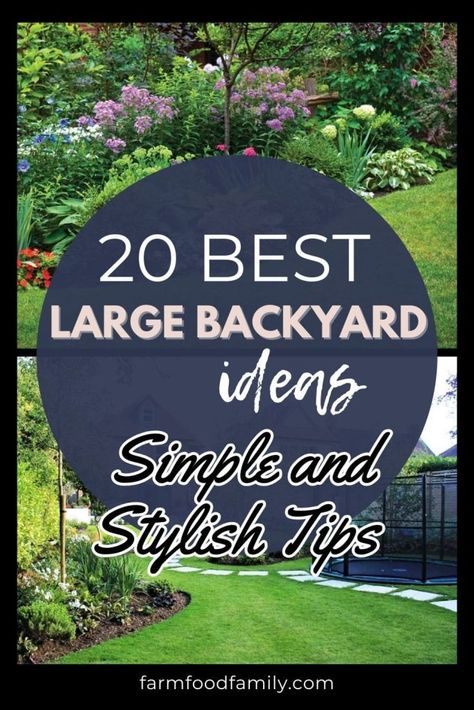 Top 20 Large Backyard Ideas: Transform Your Space ([year]) 103 1acre Backyard Ideas, Landscaping Ideas For Large Areas, Landscaping A Large Backyard, Plants For Backyard Landscaping Ideas, Landscaping Ideas For Large Backyard, Back Years Ideas, Blank Backyard Landscaping Ideas, Landscaping For Large Backyards, Entertaining Backyard Layout