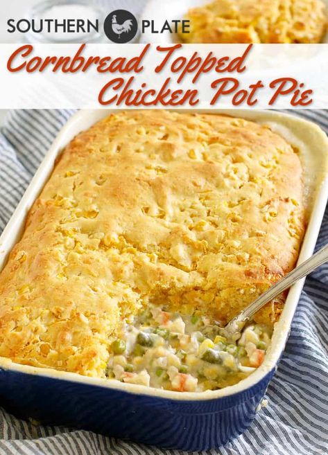 *From Scratch* Cornbread Topped Chicken Pot Pie - and Making Sure We Enjoy Our Home - Southern Plate Cornbread Chicken Pot Pie, Cornbread Chicken, Cookies Pudding, Butter Zucchini, Burger Homemade, Airfryer Chicken, Cranberry Chocolate, Chicken Cornbread, Pot Pie Casserole