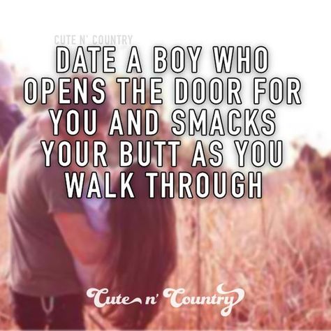 country sayings for your boyfriend | Make sure to follow Cute n' Country at http://www ... Country Boy Quotes, Quotes Boyfriend, Country Relationship Goals, Country Relationships, Funny Guys, Boyfriend Love, Country Girl Life, Cute Relationship Quotes