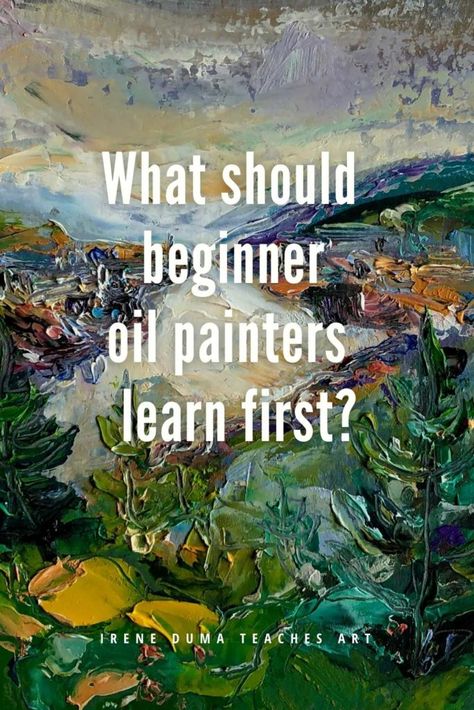 What should beginner oil painters learn first? Learn Oil Painting, Oil Painting For Beginners, Rule Of Thirds, Oil Painters, Impressionist Paintings, Art Instructions, Painting Lessons, Complementary Colors, Teaching Art