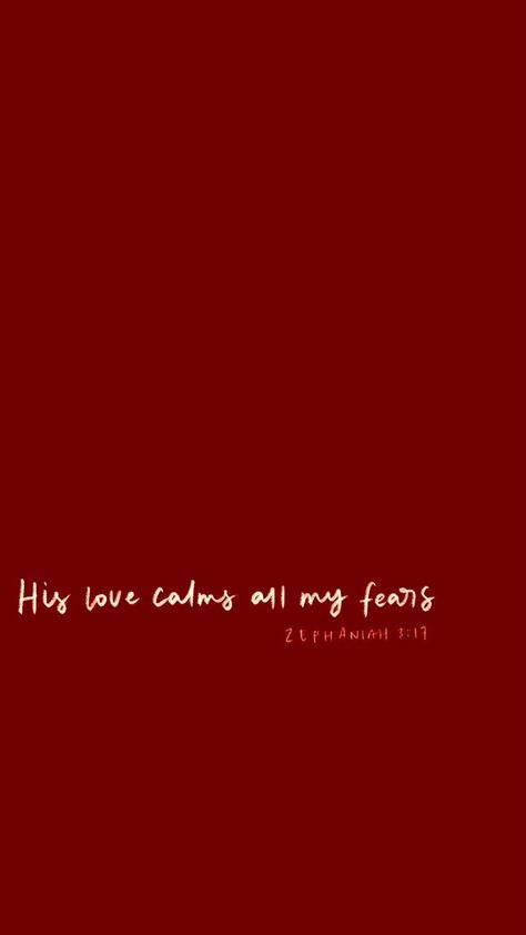 Love Scripture Wallpaper, His Love Calms All My Fears, Falling In Love Wallpaper Iphone, Bible Verse Red Aesthetic, Christian Valentines Wallpaper, Red Christian Aesthetic, Red Christian Wallpaper, Red Aesthetic Quotes, Wallpaper Verses