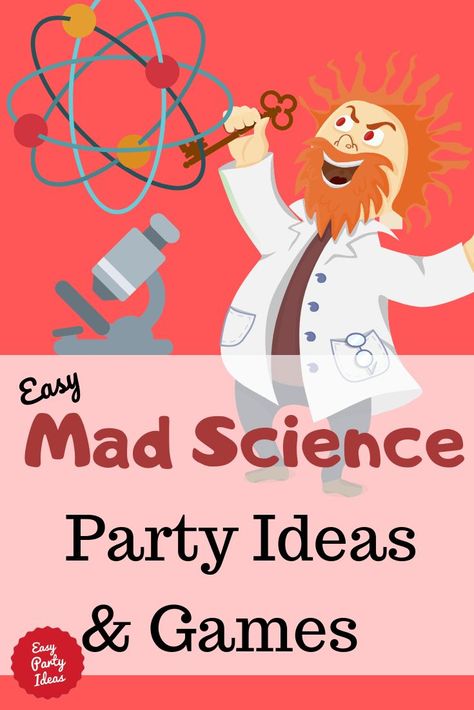 Mad Science Party Ideas and Games Mad Scientist Activities, Science Party Games, Science Party Ideas, Science Party Favors, Science Games For Kids, Mad Scientist Halloween, Science Birthday Party Ideas, Scientist Birthday Party, Mad Scientist Birthday