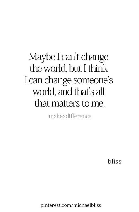 Making A Difference Aesthetic, Quotes About Making A Difference In Peoples Lives, Quotes About Saving Someones Life, To Make A Difference In Someone's Life, I Want To Make A Difference Quotes, Teachers Make A Difference Quotes, One Person Can Make A Difference Quotes, Making A Difference Quotes Inspiration, Impact Quotes People Make A Difference