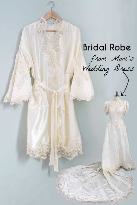 DIY Bridal Robe - Specially Made from Mom's Wedding Dress - Melly Sews Reuse Wedding Dress, Repurpose Wedding Dress, Wedding Day Robes, Wedding Rehearsal Dress, Clothing Refashion, Old Wedding Dresses, S Wedding Dress, Melly Sews, Wedding Dress Crafts