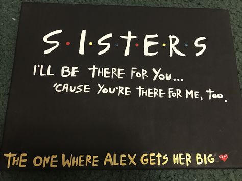 Friends sorority canvas big little reveal  #friends #sisters #sorority #sororitycanvas #big #little #biglittlegift #quotes #aoii Sorority Family, Sorority Quotes, Big Little Canvas, Big Little Basket, Big Little Shirts, Big Lil, Sorority Canvas, Big Friends, Sorority Big Little