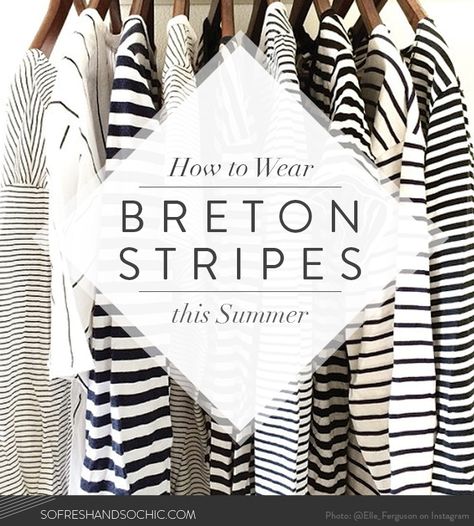 So Fresh & So Chic // Style Essentials: How to Wear Breton Stripes this Summer #sofreshandsochic #nautical #stripes Breton Stripes Outfit, Striped Tshirt Outfits, Striped Top Outfit, Stripy Tops, Breton Stripe Shirt, Breton Shirt, Capsule Wardrobe Women, Boat Neck Shirt, Breton Stripes