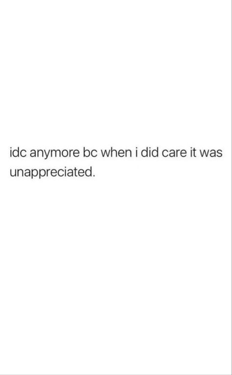 If It Doesnt Involve You It Shouldnt Concern You, Are You Done Yet, I Don't Ask For Much Quotes, Idc Attitude Aesthetic, Only Thinking About Yourself Quotes, No One Asked For Your Opinion, I Feel Unappreciated Quotes, Not Being Nice Anymore Quotes, When You Just Don’t Care Anymore Quotes