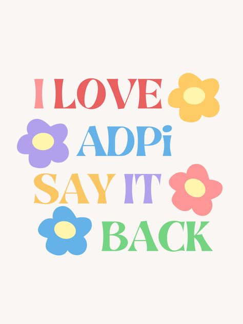 I Love You Say It Back Sorority, Rmhc Adpi, Adpi Diamond Board, Alpha Delta Pi Graphics, Adpi Aesthetic, Sorority Banner Ideas, Adpi Graphics, Adpi Merch, Aoii Shirts