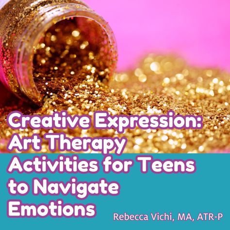 Creative Expression: Art Therapy Activities for Teens to Navigate Emotions Therapy Activities For Teens, Teen Therapy Activities, Regulate Emotions, Expression Art, Creative Arts Therapy, Life Activities, Teen Art, Therapeutic Art, Activities For Teens