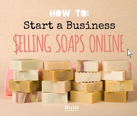 Start a Business Selling Soaps Online - Bulk Apothecary Blog Soap Making Business, Selling Soap, Soap Making Kits, Soap Making Supplies, Homemade Soap Recipes, To Start A Business, Homemade Soap, Soap Packaging, Start A Business