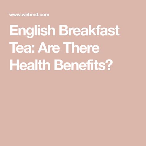 English Breakfast Tea: Are There Health Benefits? English Breakfast Tea Benefits, What Is English, Coffee Alternative Healthy, Irish Breakfast Tea, Irish Breakfast, Celestial Seasonings, English Breakfast Tea, British Tea, Tea Health Benefits