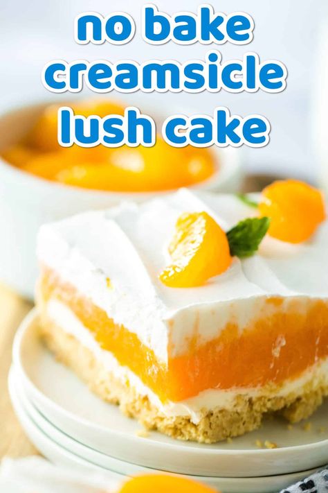 No Bake Creamsicle Lush Cake - Life With The Crust Cut Off Creamsicle Dessert Recipes, Summer Pudding Desserts, Easy Summer Desserts For A Crowd, Pan Desserts, Lush Cake, Lush Recipes, Vanilla Oreo, Impressive Dessert, Box Cakes