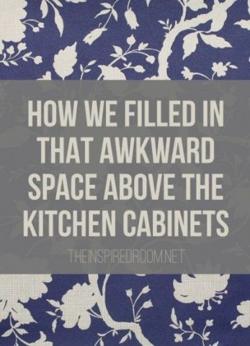 Above The Cabinets, Decorating Above Kitchen Cabinets Ideas, Above Cabinet Decor, Space Above Kitchen Cabinets, Top Of Kitchen Cabinets, Decorating Above Kitchen Cabinets, Organize Kitchen, Upper Kitchen Cabinets, Above Kitchen Cabinets