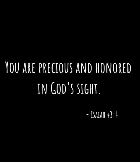 You are special because God made you. You Are Precious To God, God Is Not In A Hurry You Are, God Made You Perfect, God Says You Are, Isaiah 43 4, Intention Quotes, You Are Incredible, You Are Precious, God Made You