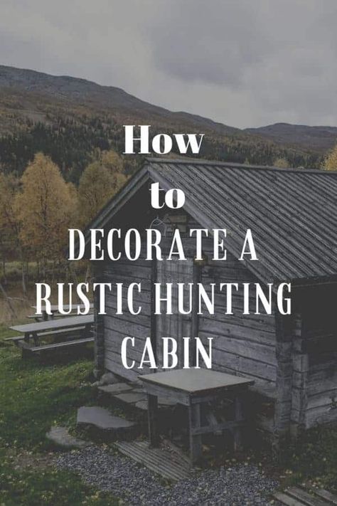 How to Decorate a Rustic Hunting Cabin – Outdoor Troop Rustic Hunting Cabin, Hunting Cabin Interior, Hunting Decor Living Room, Fishing Lodge Decor, Hunting Lodge Interiors, Hunting Cabin Ideas, Hunting Room Decor, Lodge Interiors, Cabin Decor Diy